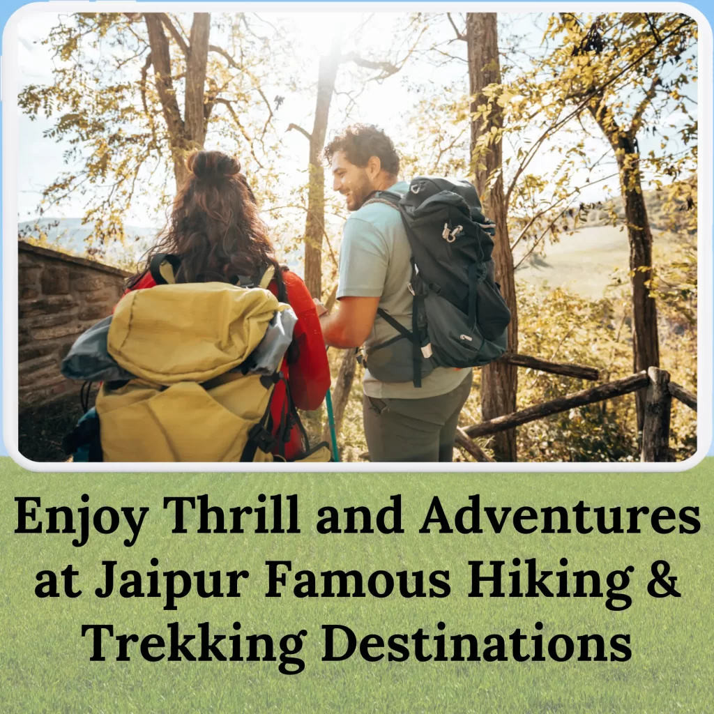 Jaipur famous hiking and trekking destinations